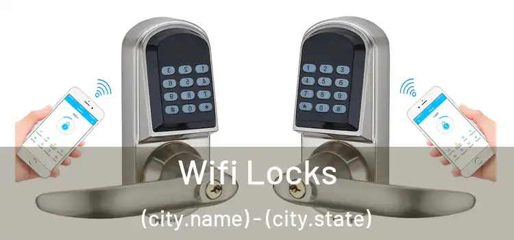 Wifi Locks (city.name) - (city.state)